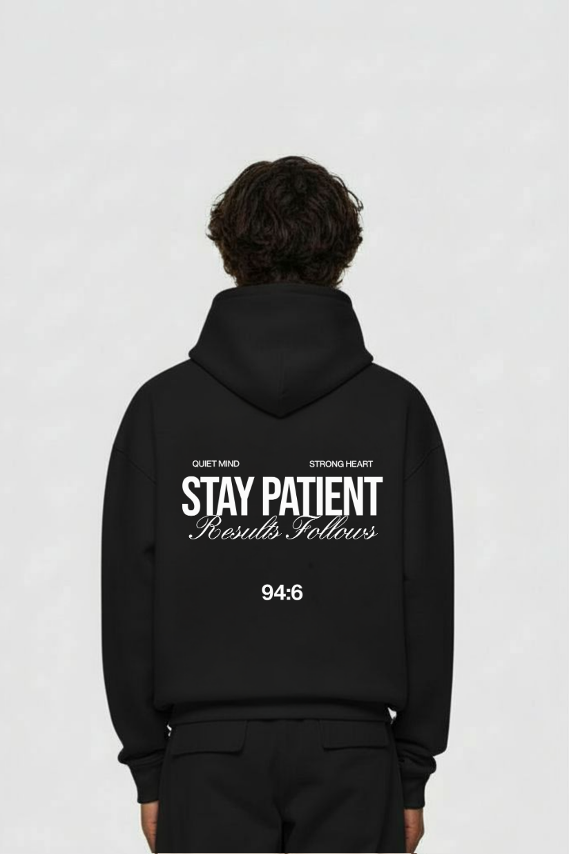 STAY PATIENT OVERSIZED HOODIE