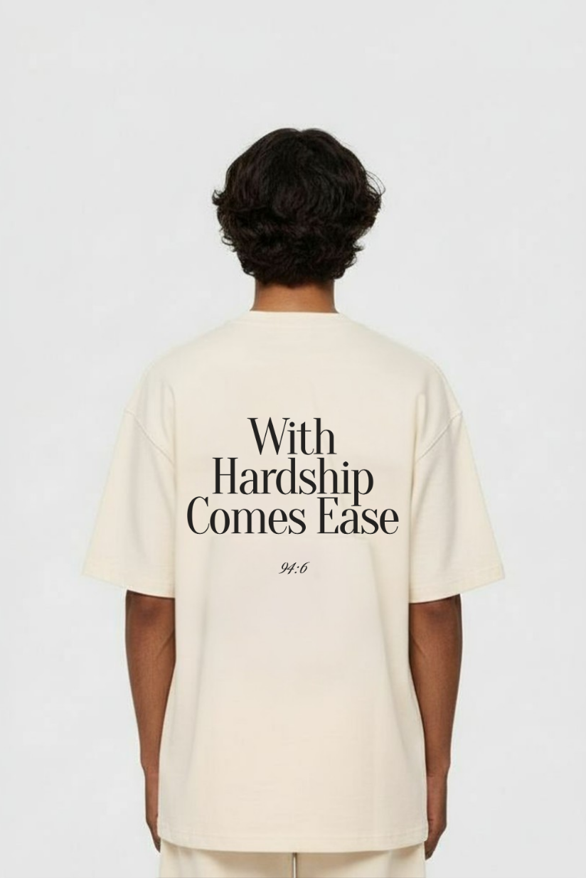 WITH HARDSHIP COMES EASE OVERSIZED SHIRT