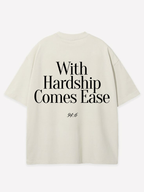 WITH HARDSHIP COMES EASE OVERSIZED SHIRT